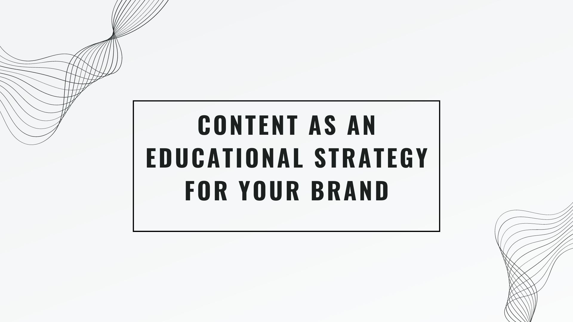 Leveraging Thought Leadership Content as an Educational Strategy for Your Brand