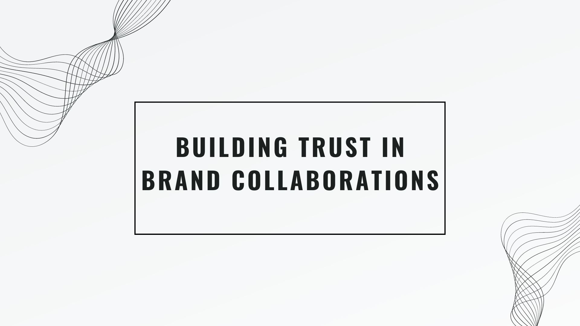 Building Trust in Brand Collaborations