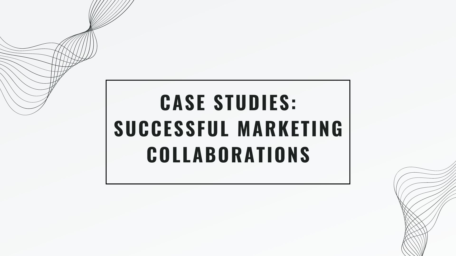 Case Studies: Successful Marketing Collaborations